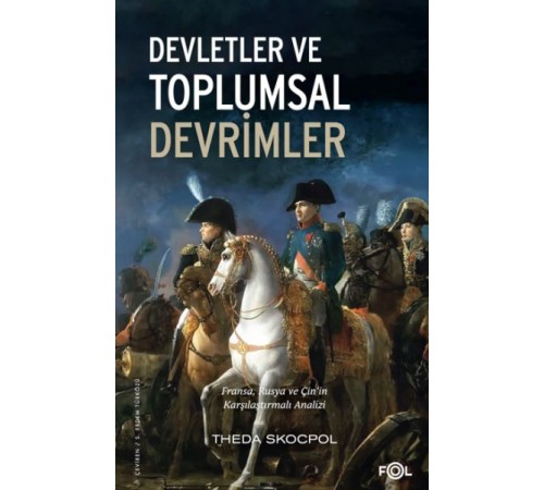 Devletler ve Toplumsal Devrimler –Fransa, Rusya ve Çin’in Karşılaştırmalı Analizi–