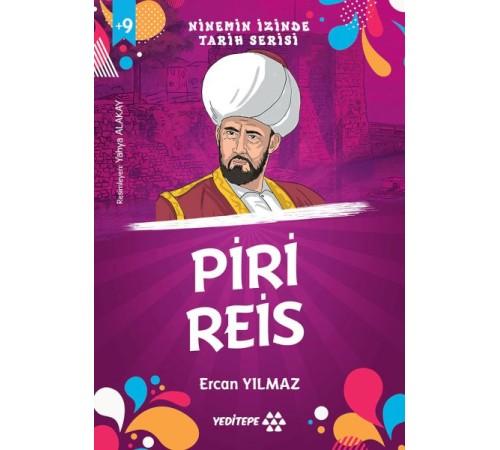 Ninemin İzinde Tarih Serisi - Piri Reis Ninemin İzinde Tarih Serisi - Piri Reis