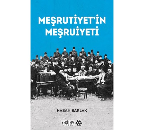 Meşrutiyet’in Meşrutiyeti Meşrutiyet’in Meşrutiyeti