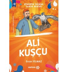 Ninemin İzinde Tarih Serisi - Ali Kuşçu