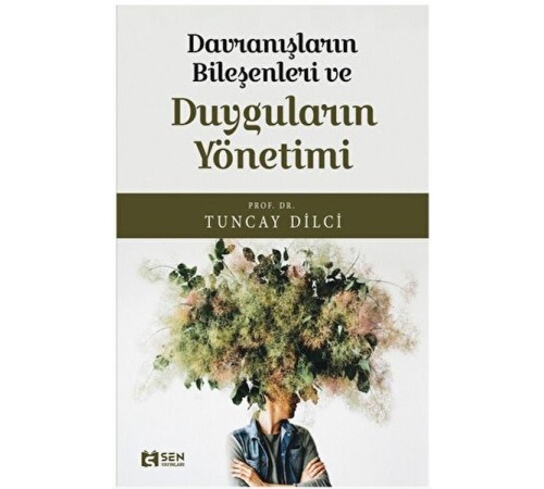 Davranışların Bileşeni ve Duyguların Yönetimi