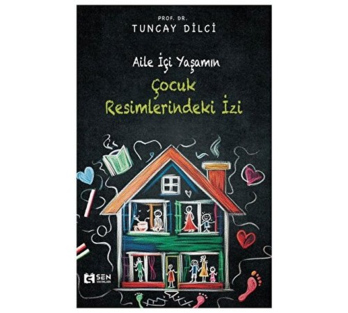 Aile İçi Yaşamın Çocuk Resimlerindeki İzi Aile İçi Yaşamın Çocuk Resimlerindeki İzi
