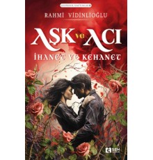 Aşk ve Acı İhanet ve Kehanet