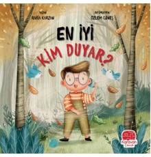 En İyi Kim Duyar