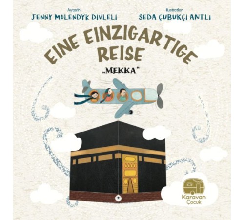 Eıne Eınzıgartıge Reıse Mekka