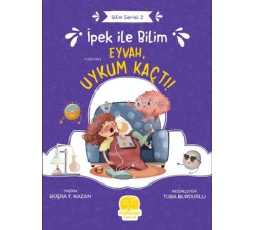 İpek ile Bilim 2 - Eyvah Uykum Kaçtı