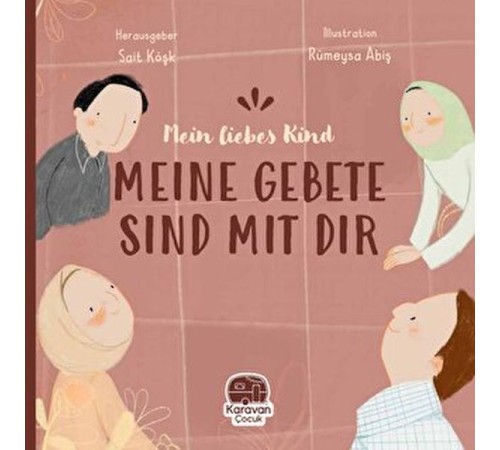 Meın Liebes Kind Meıne Gebete Sınd Mıt Tır