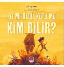 İyi mi Oldu Kötü mü Kim Bilir?