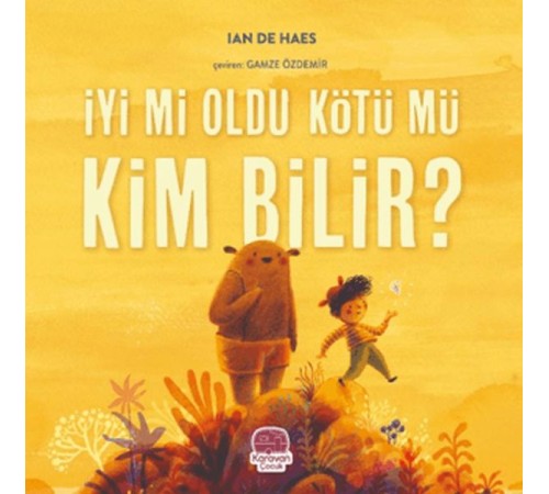İyi mi Oldu Kötü mü Kim Bilir?