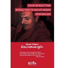 Dede Korkut’Tan Boğaç Han Ve Salur Kazan Destanları