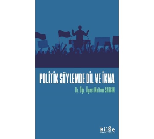 Politik Söylemde Dil Ve İkna