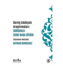 Dervis Edebiyatı Araştırmaları: Sorgunlu Sıdkı Baba Divanı