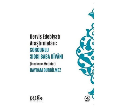 Dervis Edebiyatı Araştırmaları: Sorgunlu Sıdkı Baba Divanı