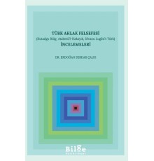 Türk Ahlak Felsefesi İncelemeleri
