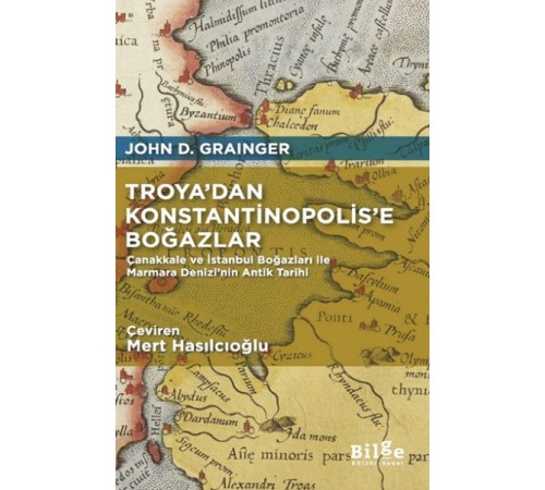 Troya’dan Konstantinopolis’e Boğazlar