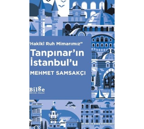 Tanpınar’ın İstanbul’u Tanpınar’ın İstanbul’u