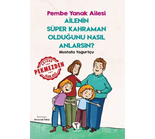 Ailenin Süper Kahraman Olduğunu Nasıl Anlarsın? Pembe Yanak Ailesi