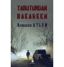 Tabutumdan Bakarken