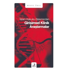 İslam Hukuku Bakımından Girişimsel Klinik Araştırmalar
