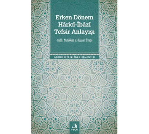 Erken Dönem Harici-İbazi Tefsir Anlayışı