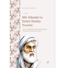 Mir Damad ve Dehrî Hudüs Teorisi