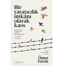 Bir Yaratıcılık İmkânı Olarak Kaos