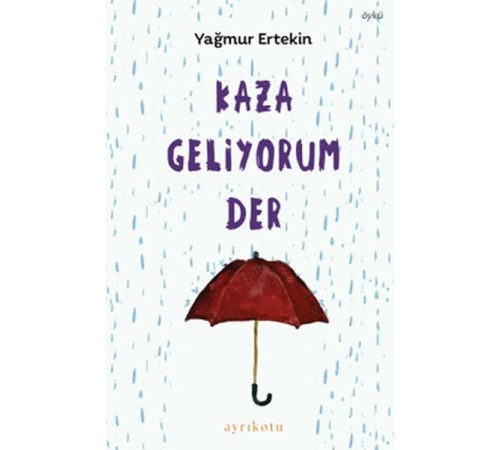 Kaza Geliyorum Der
