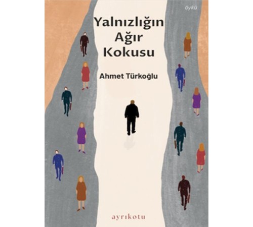 Yalnızlığın Ağır Kokusu Yalnızlığın Ağır Kokusu