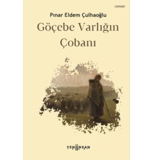 Göçebe Varlığın Çobanı