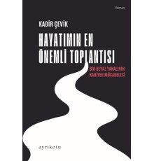 Hayatımın En Önemli Toplantısı