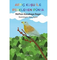 Ardıç Kuşu ile Renklenen Dünya