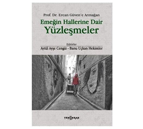 Emeğin Hallerine Dair Yüzleşmeler Emeğin Hallerine Dair Yüzleşmeler