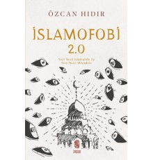 İslamofobi 2.0: Yeni Nesil İslamofobi ile Yeni Nesil Mücadele