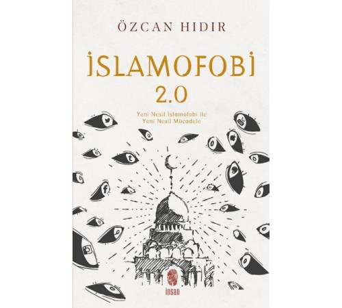 İslamofobi 2.0: Yeni Nesil İslamofobi ile Yeni Nesil Mücadele