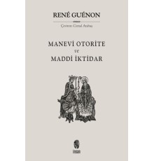 Manevi Otorite ve Maddi İktidar