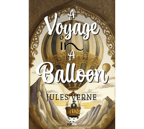 A Voyage in a Balloon A Voyage in a Balloon