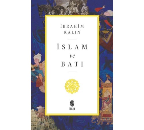 İslam ve Batı İslam ve Batı