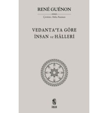 Vedanta'ya Göre İnsan ve Halleri