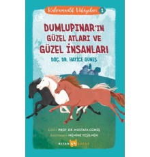 Kahramanlık Hikayeleri -1 Dumlupınar'ın Güzel Atları ve Güzel İnsanları