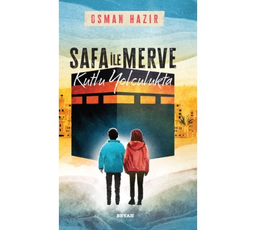 Safa ile Merve  - Kutlu Yolculukta