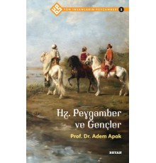 Tüm İnsanların Peygamberi -2 Hz. Peygamber ve Gençler
