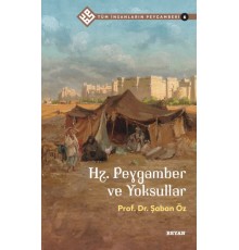 Tüm İnsanların Peygamberi -6 Hz. Peygamber ve Yoksullar
