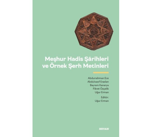 Meşhur Hadis Şarihleri ve Örnek Şerh Metinler