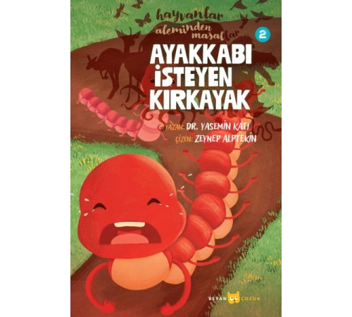 Hayvanlar Aleminden Masallar 2-Ayakkabı İsteyen Kırkayak