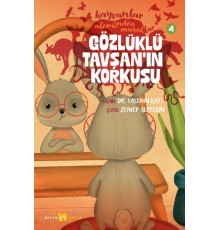 Hayvanlar Aleminden Masallar 4-Gözlüklü Tavşan'ın Korkusu