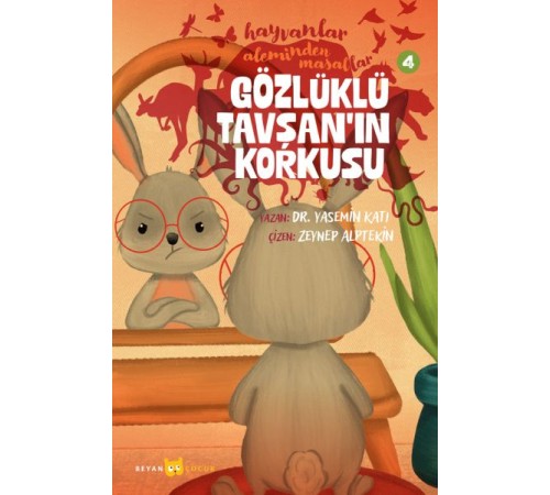 Hayvanlar Aleminden Masallar 4-Gözlüklü Tavşan'ın Korkusu Hayvanlar Aleminden Masallar 4-Gözlüklü Tavşan'ın Korkusu