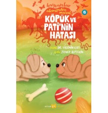 Hayvanlar Aleminden Masallar 6-Köpük ve Pati'nin Hatası