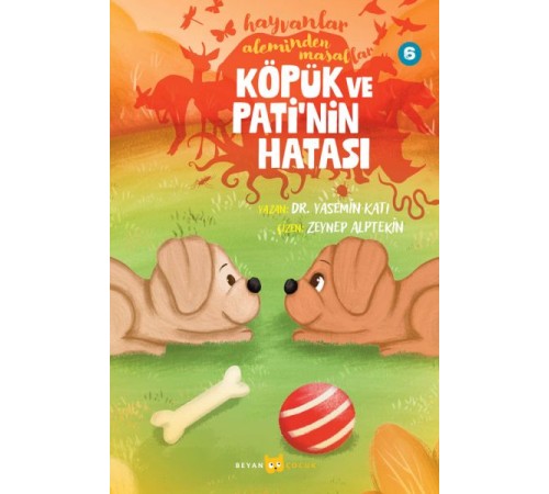 Hayvanlar Aleminden Masallar 6-Köpük ve Pati'nin Hatası