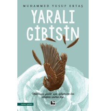 Yaralı Gibisin