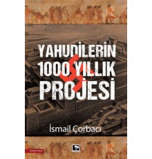 Yahudilerin 1000 Yıllık Projesi